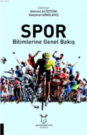 Spor Bilimlerine Genel Bakış | Mehmet Ali Öztürk | Akademisyen Kitabev