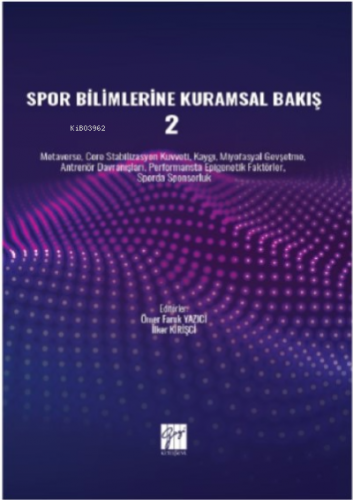 Spor Bilimlerine Kuramsal Bakış 2 | Ömer Faruk Yazıcı | Gazi Kitabevi