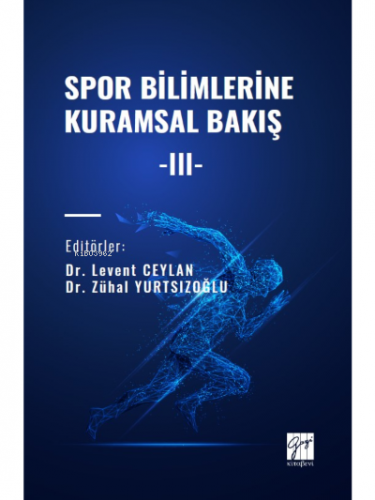 Spor Bilimlerine Kuramsal Bakış -III- | Zühal Yurtsızoğlu | Gazi Kitab