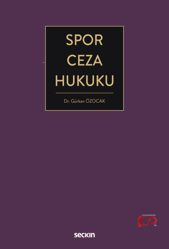 Spor Ceza Hukuku | Gürkan Özocak | Seçkin Yayıncılık