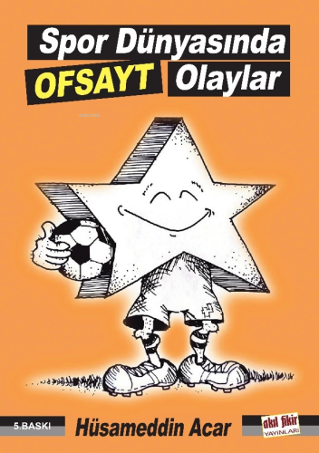 Spor Dünyasında Ofsayt Olaylar | Hüsameddin Acar | Akıl Fikir Yayınlar