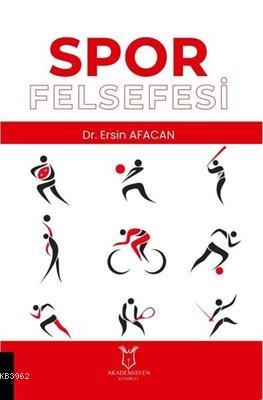 Spor Felsefesi | Ersin Afacan | Akademisyen Kitabevi