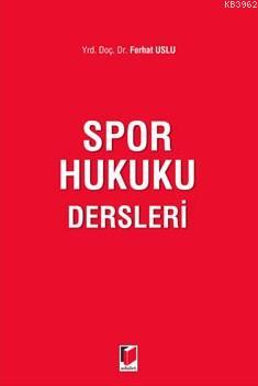 Spor Hukuku Dersleri | Ferhat Uslu | Adalet Yayınevi