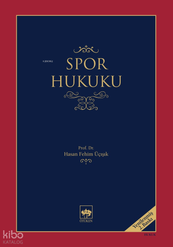 Spor Hukuku | H. Fehim Üçışık | Ötüken Neşriyat