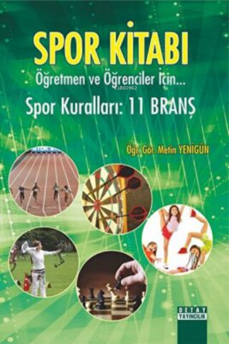 Spor Kitabı Öğretmen Ve Öğrenciler İçin Spor Kuralları : 11 Branş | Me