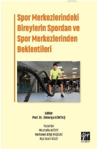 Spor Merkezlerindeki Bireylerin Spordan ve Spor Merkezlerinden Beklent