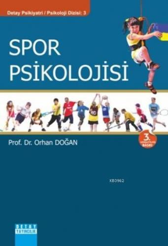 Spor Psikolojisi | Orhan Doğan | Detay Yayıncılık