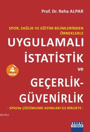 Spor, Sağlık ve Eğitim Bilimlerinden Örneklerle Uygulamalı istatistik 