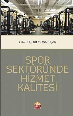 Spor Sektöründe Hizmet Kalitesi | Yılmaz Uçan | Nobel Bilimsel Eserler