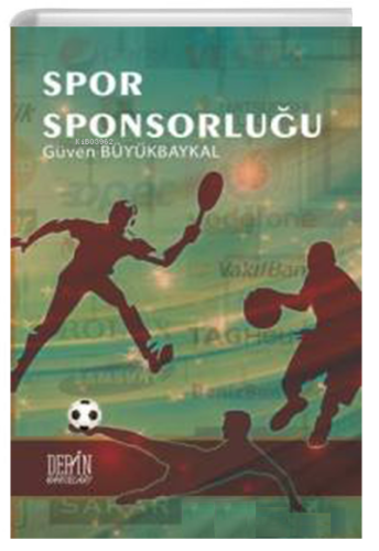 Spor Sponsorluğu | Güven Büyükbaykal | Der Yayınları