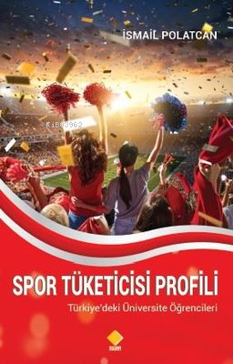 Spor Tüketicisi Profili | İsmail Polatcan | Duvar Yayınları