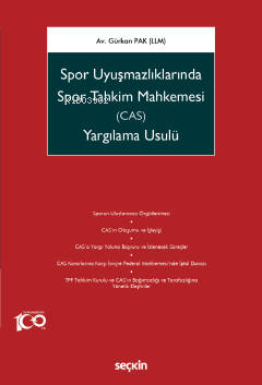 Spor Uyuşmazlıklarında Spor Tahkim Mahkemesi (CAS) Yargılama Usulü | G