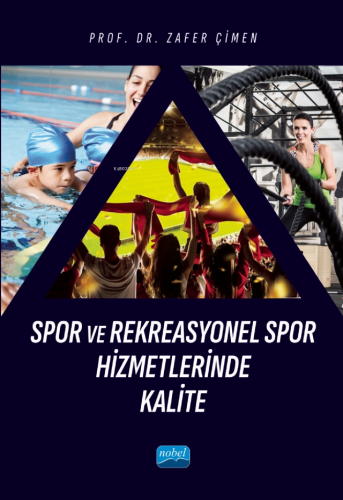 Spor ve Rekreasyonel Spor Hizmetlerinde Kalite | Zafer Çimen | Nobel A