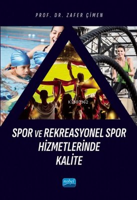 Spor ve Rekreasyonel Spor Hizmetlerinde Kalite | Zafer Çimen | Nobel A