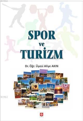 Spor ve Turizm | Aliye Akın | Ekin Kitabevi Yayınları