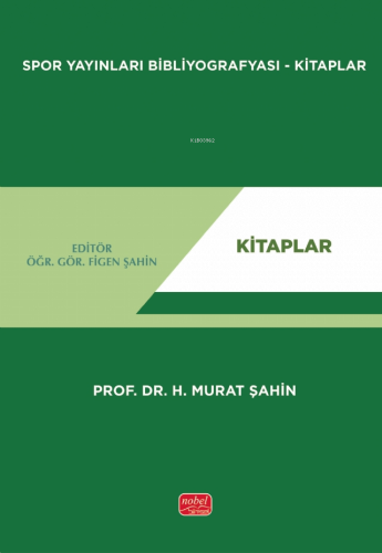 Spor Yayınları Bibliyografyası - Kitaplar | H. Murat Şahin | Nobel Bil