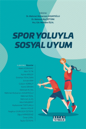 Spor Yoluyla Sosyal Uyum | Mehmet Ata Öztürk | Detay Yayıncılık