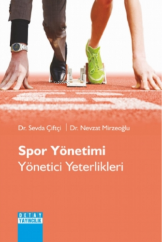 Spor Yönetimi Yönetici Yeterlikleri | Sevda Çiftçi | Detay Yayıncılık