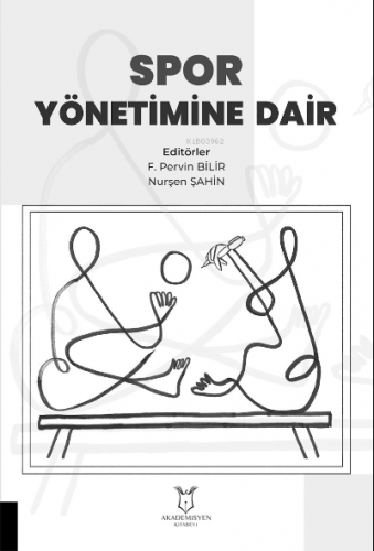 Spor Yönetimine Dair | F. Pervin Bilir | Akademisyen Kitabevi