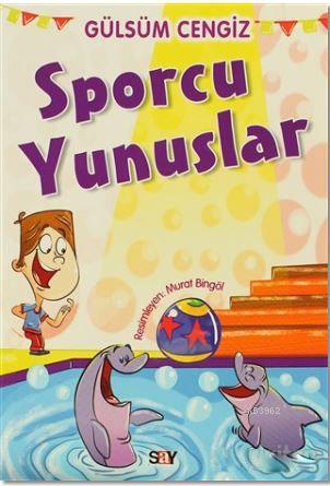 Sporcu Yunuslar | Gülsüm Cengiz | Say Yayınları