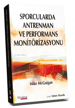 Sporcularda Antrenman ve Performans Monitörizasyonu | Sümer Alvurdu | 