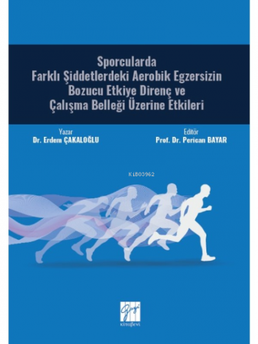 Sporcularda Farklı Şiddetlerdeki Aerobik Egzersizin ;Bozucu Etkiye Dir