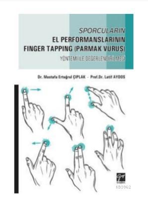 Sporcuların El Performanslarının Finger Tapping (Parmak Vuruş) Yöntemi