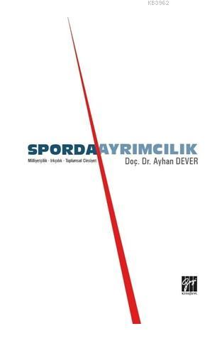 Sporda Ayrımcılık | Ayhan Dever | Gazi Kitabevi