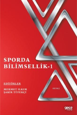 Sporda Bilimsellik-1 | Mehmet Ilkım | Gece Kitaplığı Yayınları