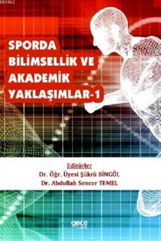 Sporda Bilimsellik ve Akademik Yaklaşımlar 1 | Şükrü Bingöl | Gece Kit