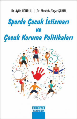 Sporda Çocuk İstismar Ve Çocuk Koruma Politikaları | Aylin Uğurlu | De