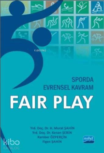 Sporda Evrensel Kavram Fair Play | Murat Şahin | Nobel Akademik Yayınc