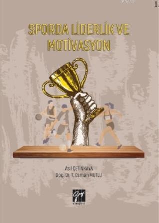 Sporda Liderlik Ve Motivasyon | Asil Çetinkaya | Gazi Kitabevi