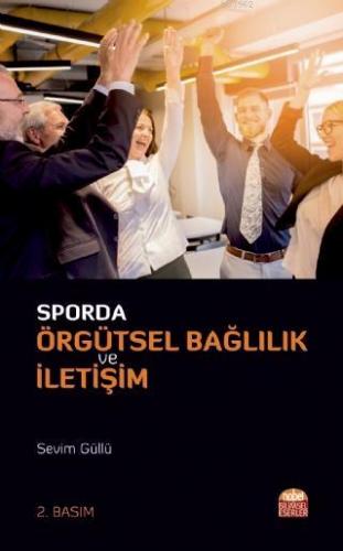 Sporda Örgütsel Bağlılık ve İletişim | Sevim Güllü | Nobel Bilimsel Es