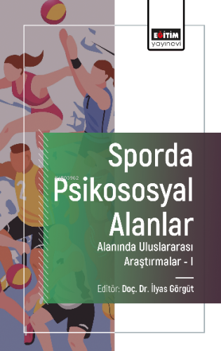 Sporda Psikososyal Alanlar - Alanında Uluslararası Araştırmalar - I | 