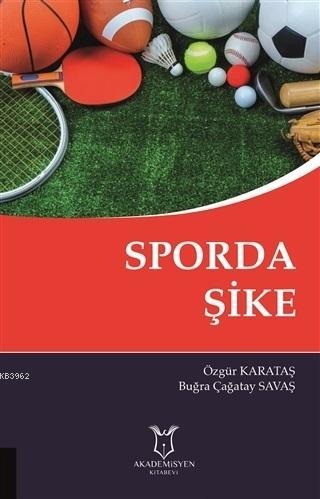 Sporda Şike | Buğra Çağatay Savaş | Akademisyen Kitabevi