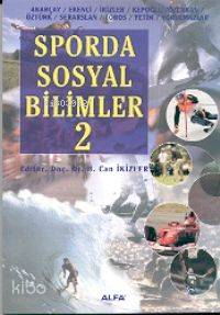 Sporda Sosyal Bilimler 2 | H. Can İkizler | Alfa Basım Yayım Dağıtım