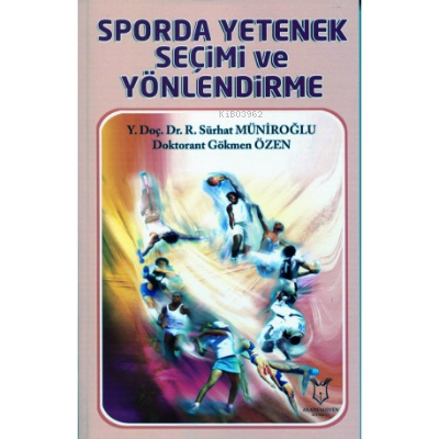 Sporda Yetenek Seçimi ve Yönlendirme | Recep Sürhat Müniroğlu | Akadem