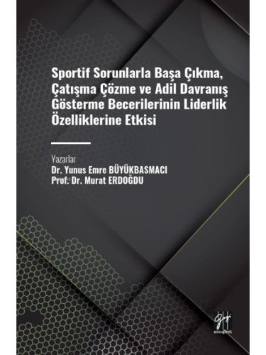 Sportif Sorunlarla Başa Çıkma, Çatışma Çözme ve Adil Davranış Gösterme