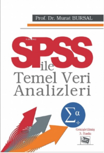 SPSS İle Temel Veri Analizleri | Murat Bursal | Anı Yayıncılık