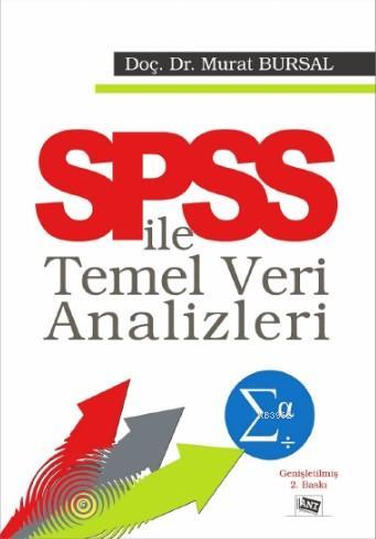 Spss İle Temel Veri Analizleri | Murat Bursal | Anı Yayıncılık