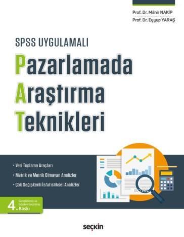 SPSS Uygulamalı Pazarlamada Araştırma Teknikleri | Mahir Nakip | Seçki