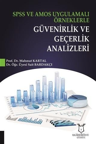 SPSS ve AMOS Uygulamalı Örneklerle Güvenirlik ve Geçerlik Analizleri |