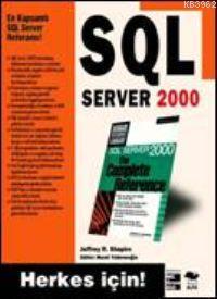 SQL Server 2000; Herkes İçin! | Jeffrey R. Shapıro | Alfa Basım Yayım 