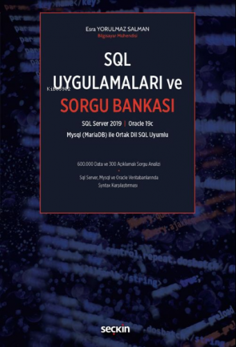 SQL Uygulamaları ve Sorgu Bankası | Esra Yorulmaz Salman | Seçkin Yayı