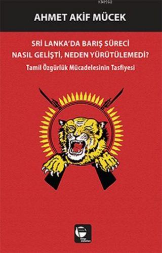 Sri Lanka'da Barış Süreci Nasıl Gelişti, Neden Yürütülemedi?; Tamil Öz