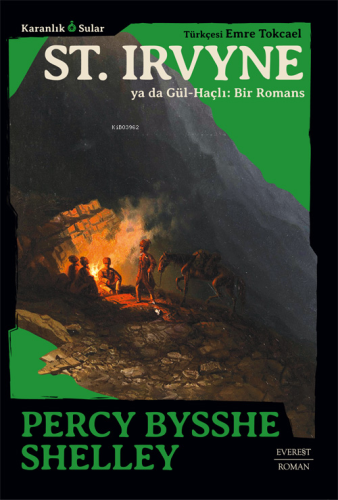 St. Irvyne ya da Gül-Haçlı: Bir Romans | Percy Bysshe Shelley | Everes