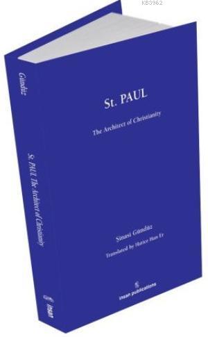 St Paul: The Architect of Christianity | Şinasi Gündüz | İnsan Publica