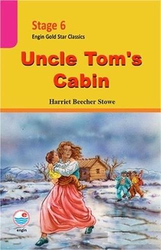 Stage 6 Uncle Tom's Cabin | Harriet Beecher Stowe | Engin Yayınevi