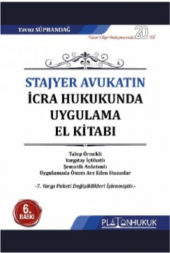 Stajyer Avukatın İcra Hukukunda Uygulama El Kitabı | Yavuz Süphandağ |